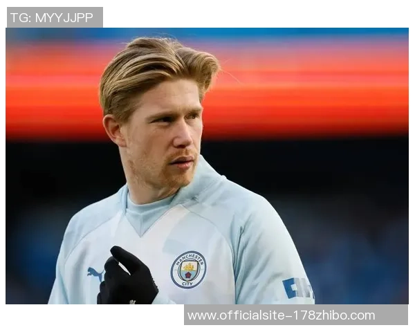 德布劳内复出表现惊艳助攻三次曼城大胜对手展现强大实力